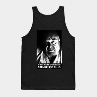 A Wise Man's Life is Based Around Fuck You - Funny Tank Top